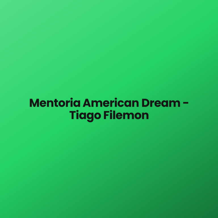 Mentoria American Dream – Tiago Filemon