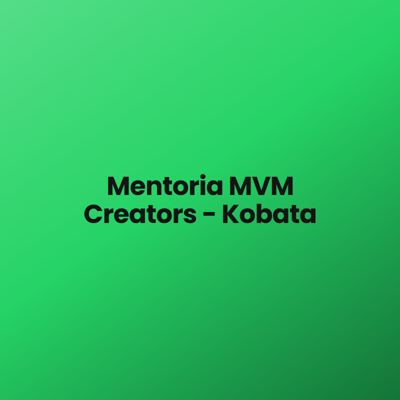 Mentoria MVM Creators – Kobata