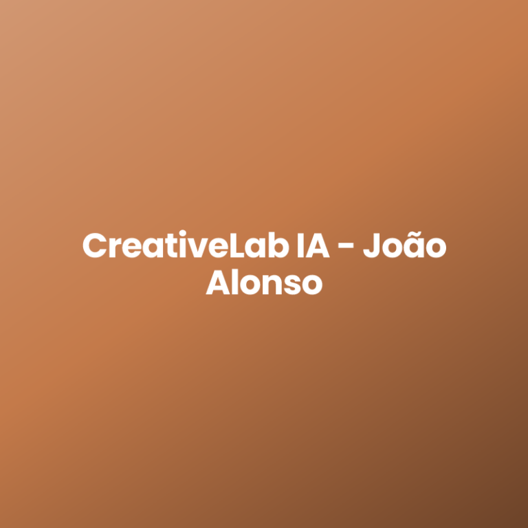 CreativeLab IA – João Alonso