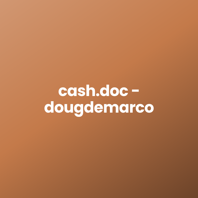 cash.doc - dougdemarco