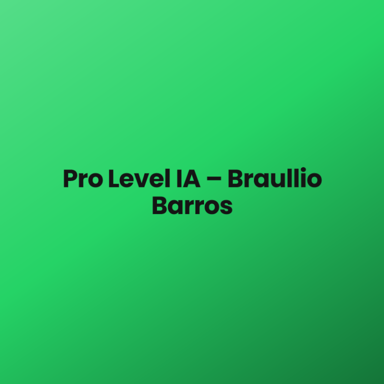 Pro Level IA – Braullio Barros
