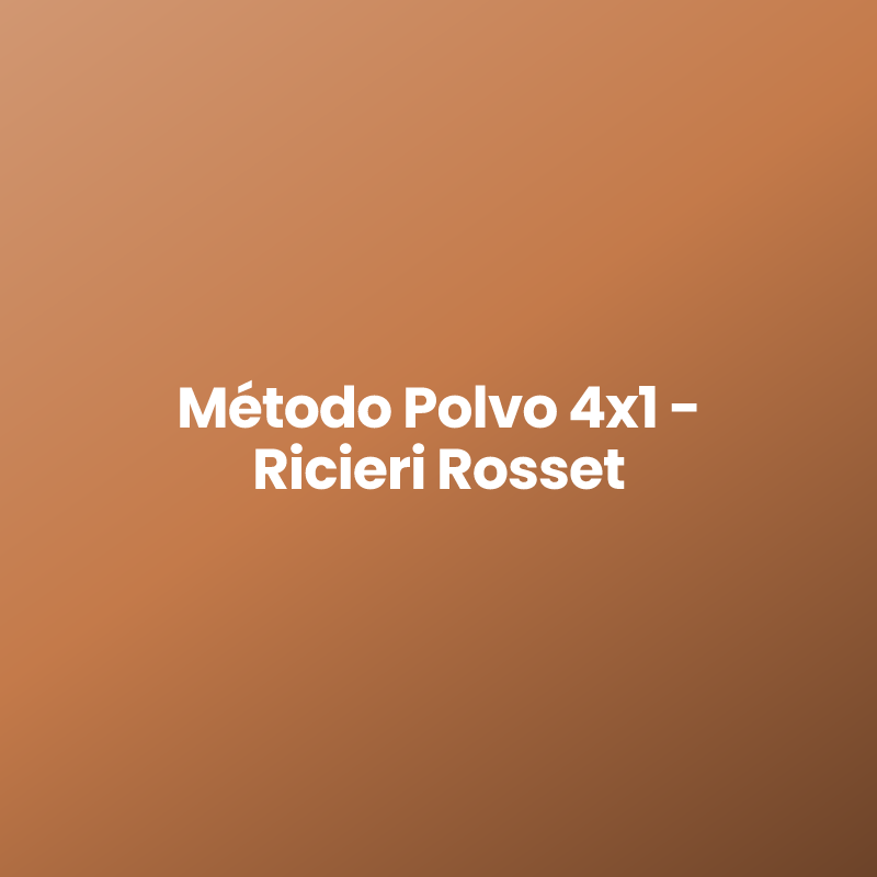 Método Polvo 4×1 – Ricieri Rosset