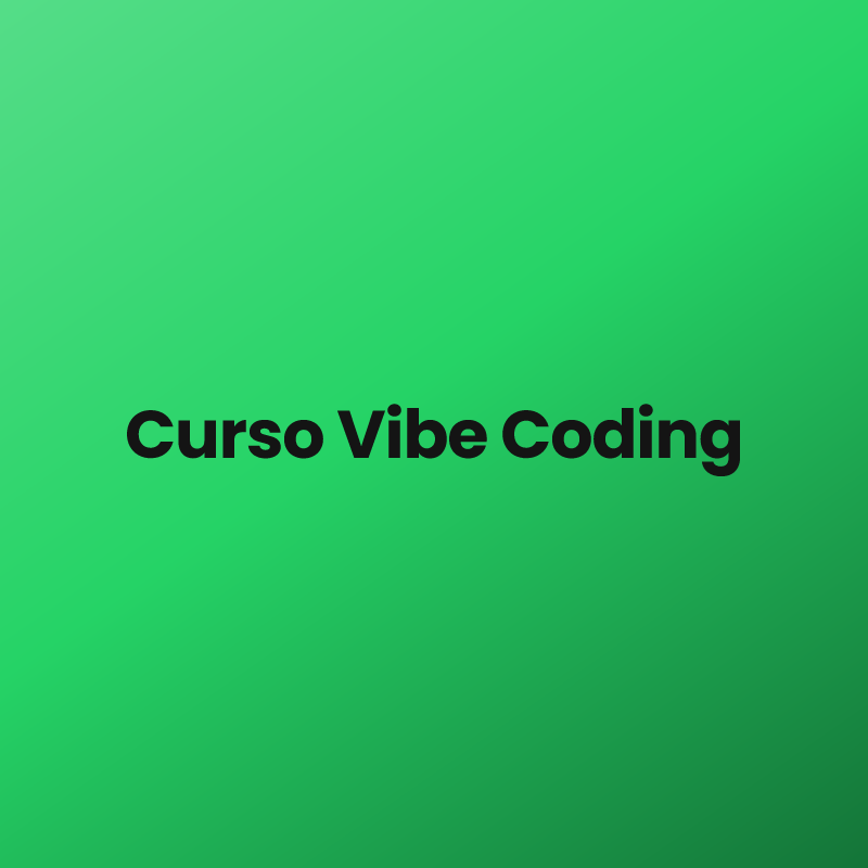 Curso Vibe Coding