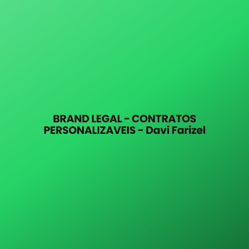 BRAND LEGAL – CONTRATOS PERSONALIZAVEIS – Davi Farizel