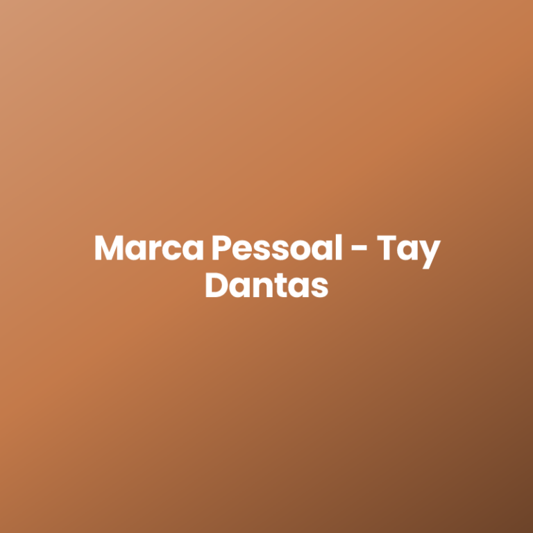 Marca Pessoal – Tay Dantas
