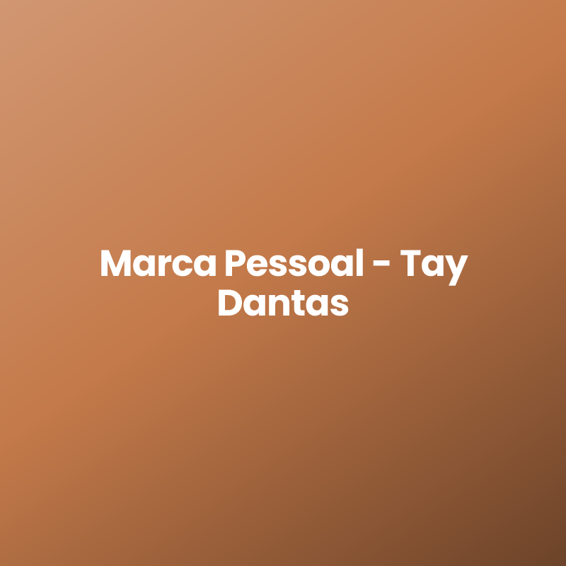 Marca Pessoal – Tay Dantas