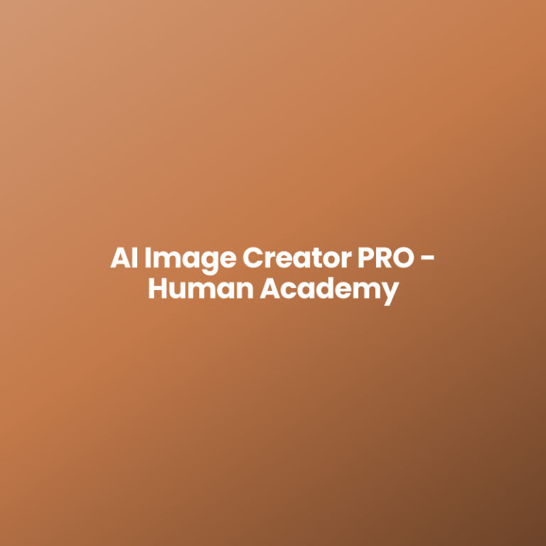 AI Image Creator PRO – Human Academy