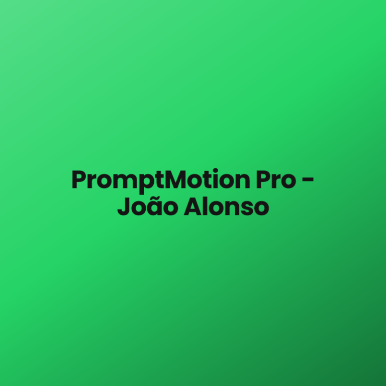 PromptMotion Pro -João Alonso