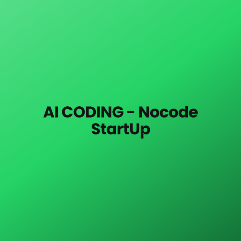AI CODING – Nocode StartUp