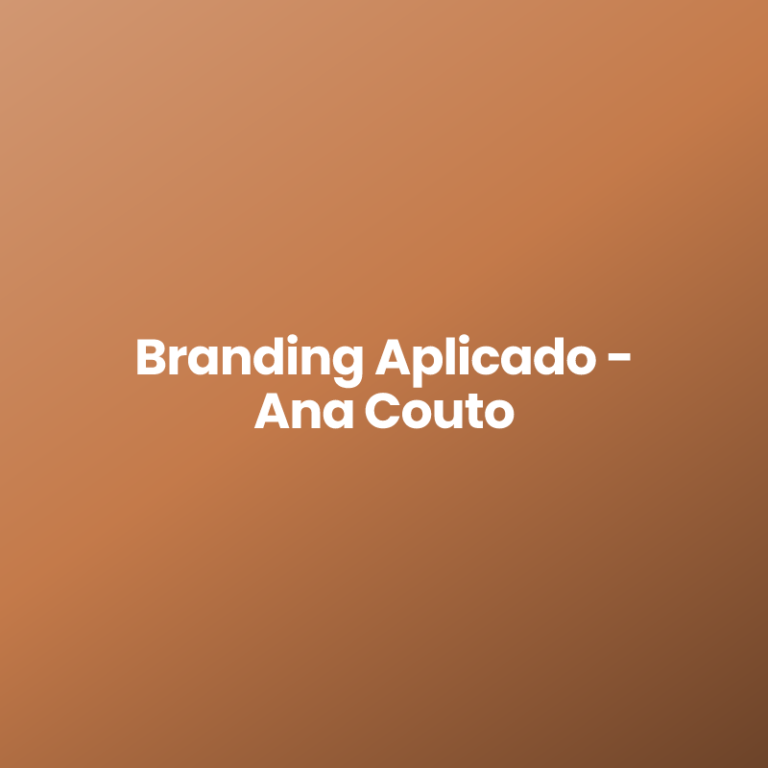 Branding Aplicado – Ana Couto