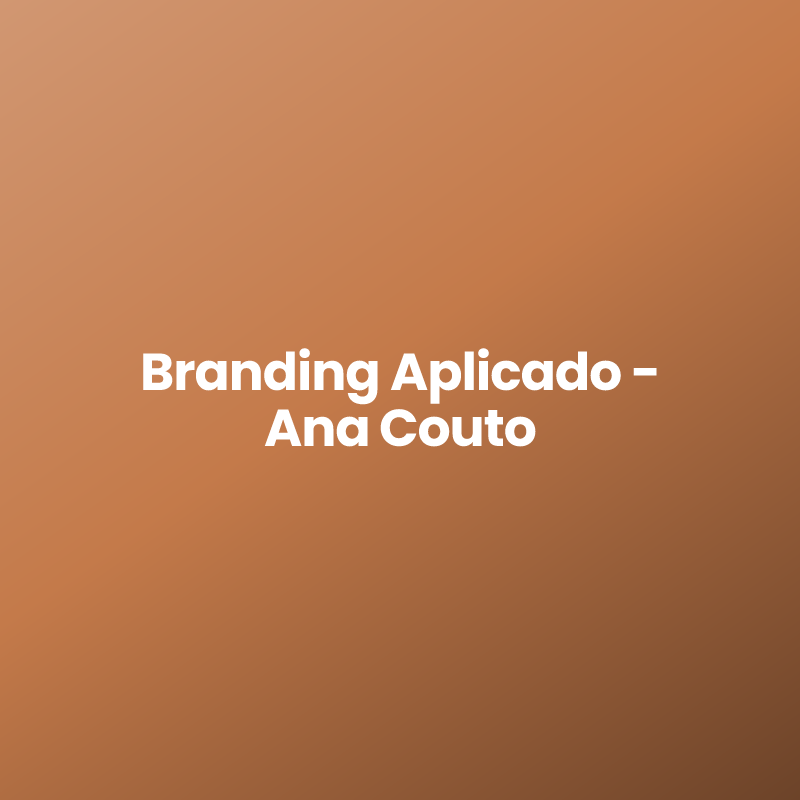 Branding Aplicado – Ana Couto