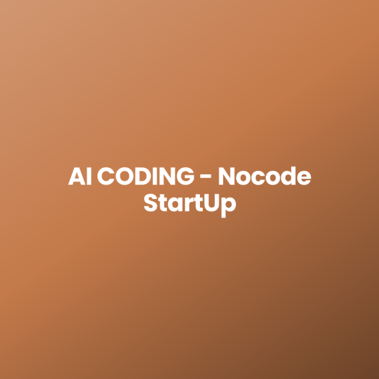 AI CODING – Nocode StartUp