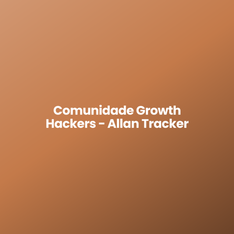Comunidade Growth Hackers – Allan Tracker