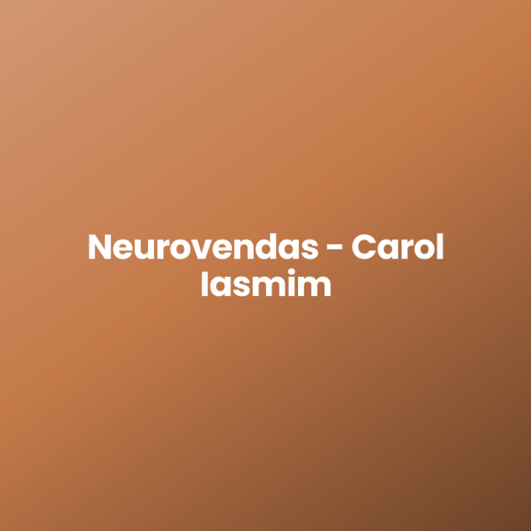 Neurovendas – Carol Iasmim