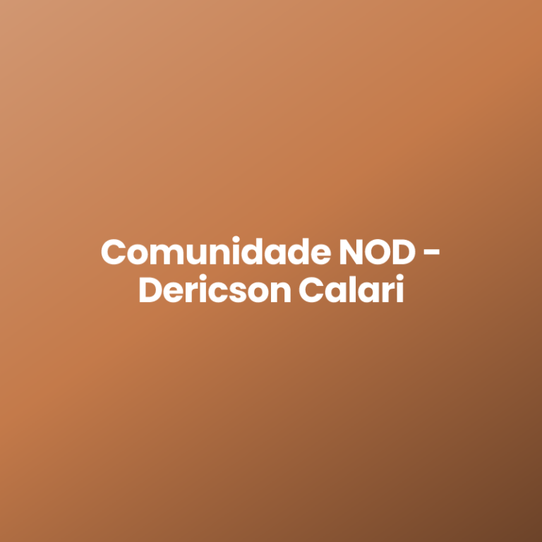 Comunidade NOD – Dericson Calari