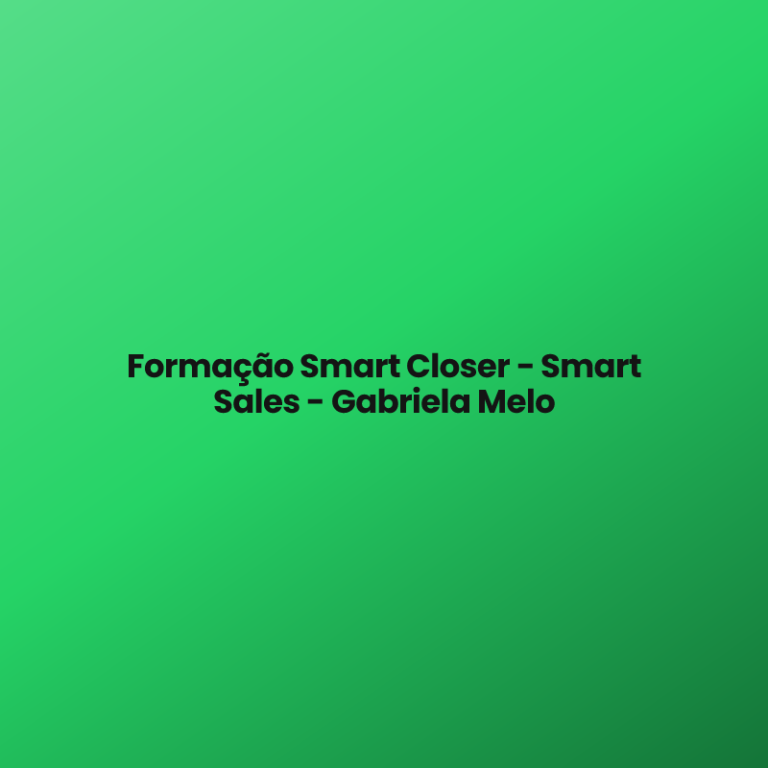 Formação Smart Closer – Smart Sales – Gabriela Melo