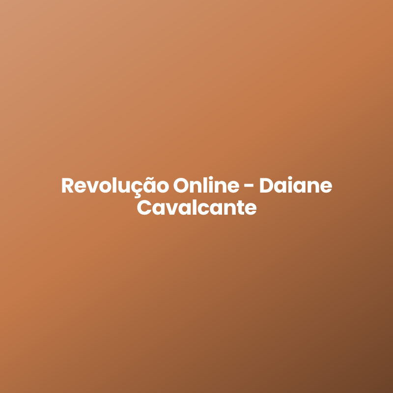 Revolução Online - Daiane Cavalcante