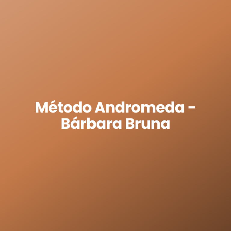 Método Andromeda – Bárbara Bruna