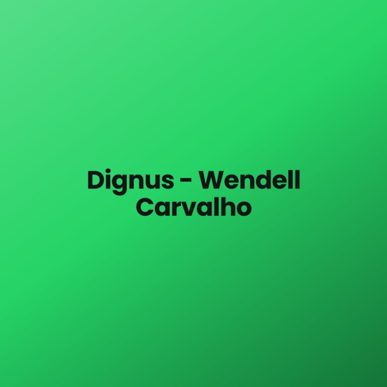 Dignus – Wendell Carvalho