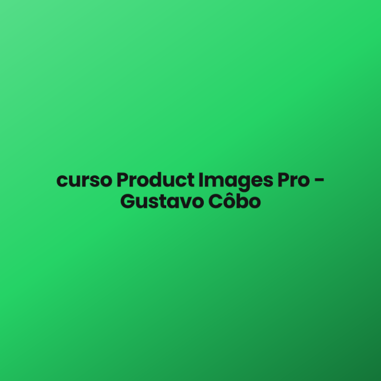 curso Product Images Pro – Gustavo Côbo