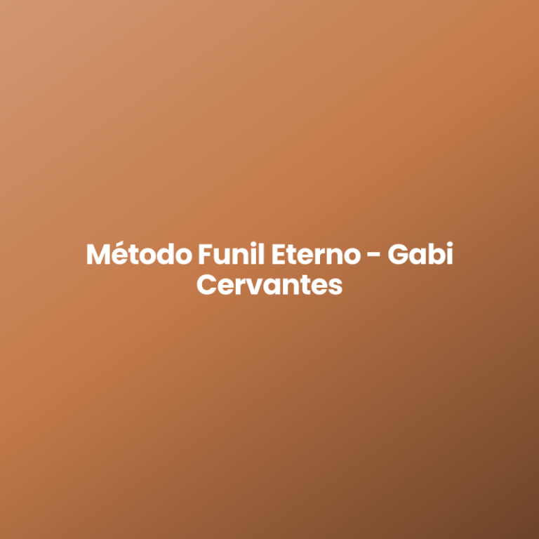 Método Funil Eterno – Gabi Cervantes