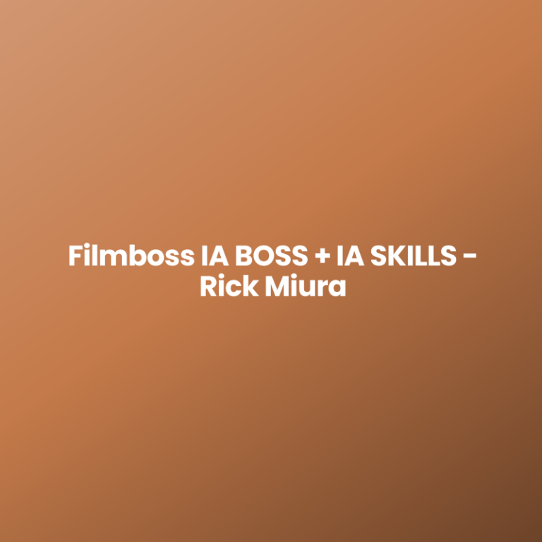 Filmboss IA BOSS + IA SKILLS – Rick Miura