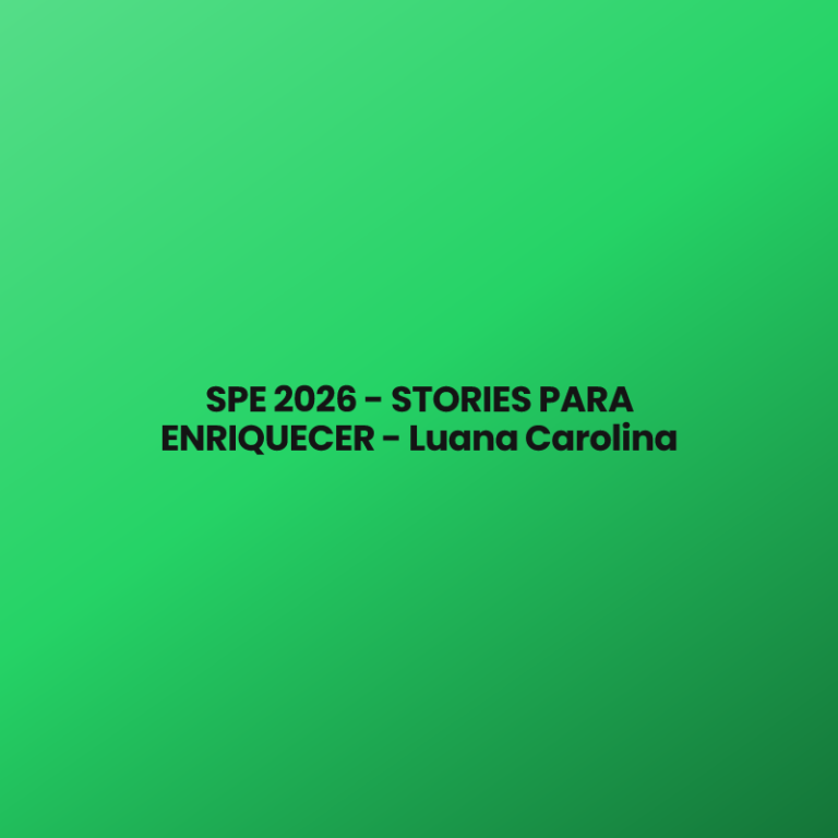 SPE 2026 – STORIES PARA ENRIQUECER – Luana Carolina
