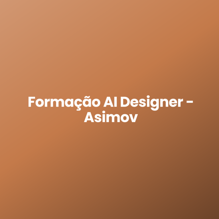 Formação AI Designer – Asimov