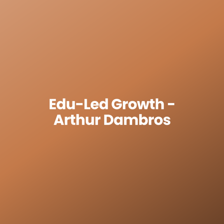 Edu-Led Growth – Arthur Dambros