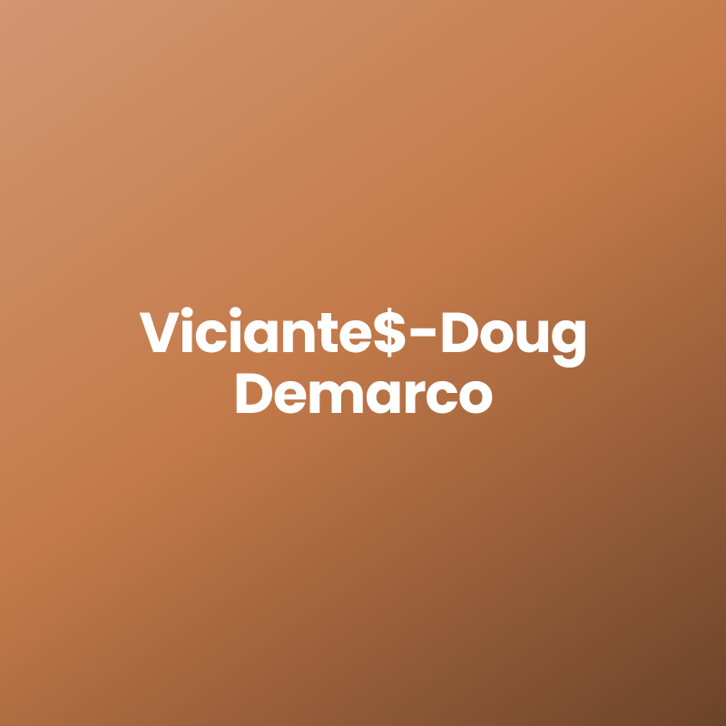 Viciante$-Doug Demarco