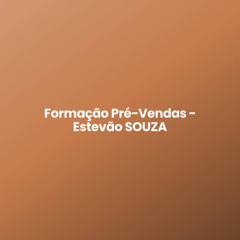 Formação Pré-Vendas – Estevão SOUZA