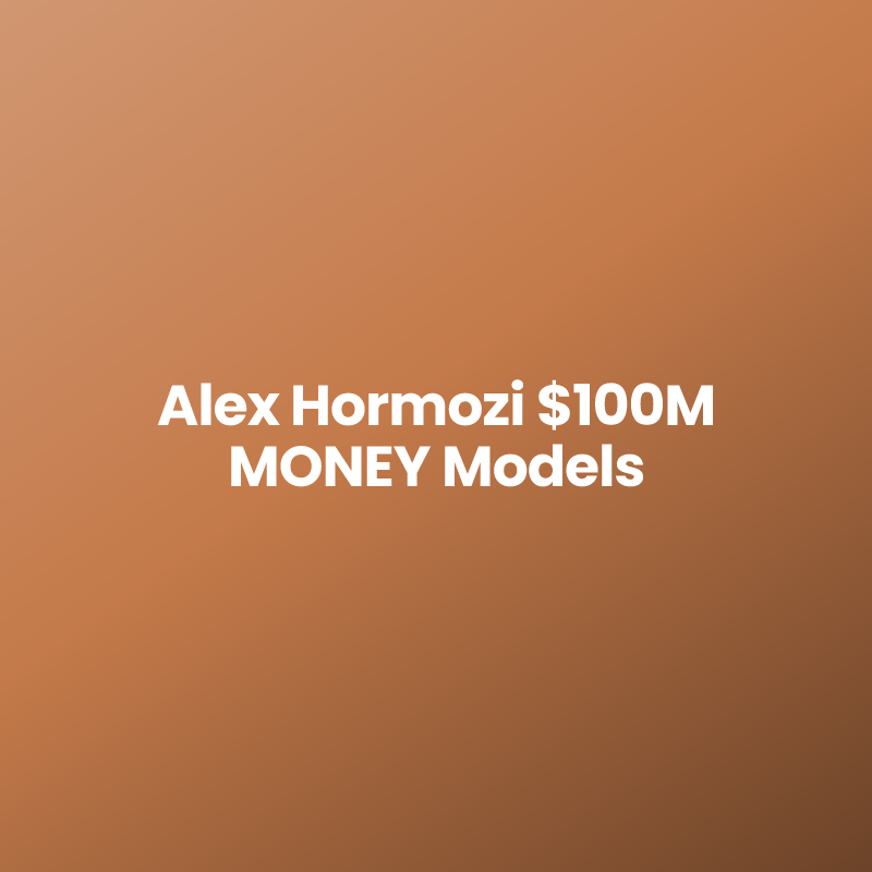 Alex Hormozi $100M MONEY Models