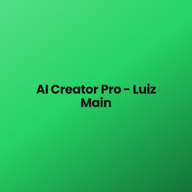 AI Creator Pro – Luiz Main
