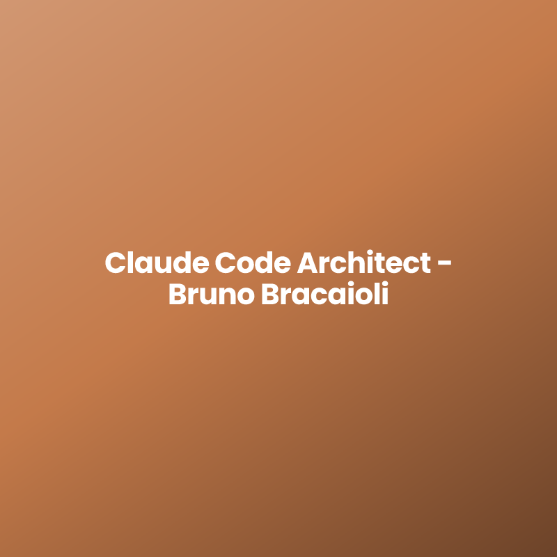 Claude Code Architect – Bruno Bracaioli