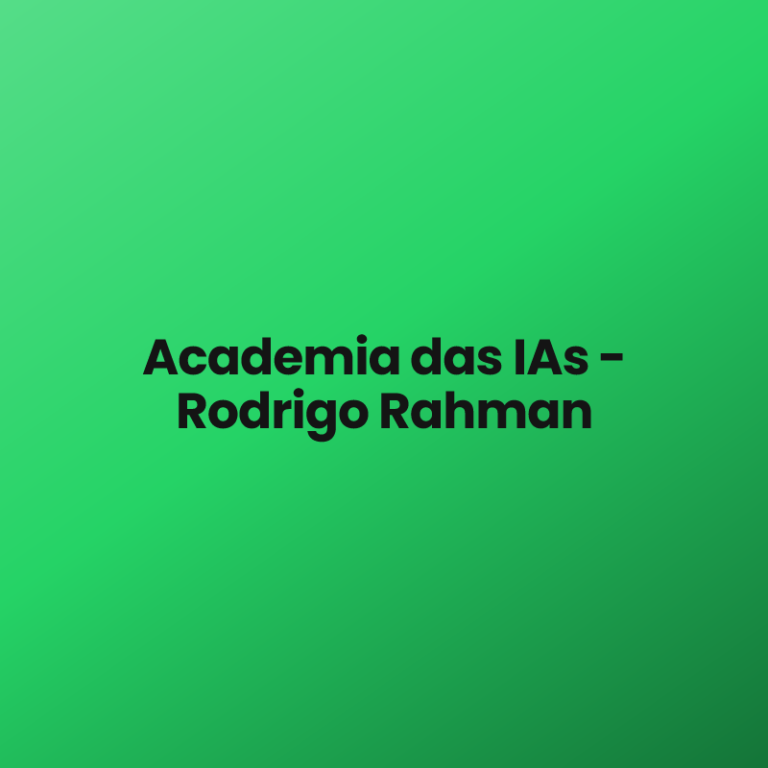Academia das IAs – Rodrigo Rahman