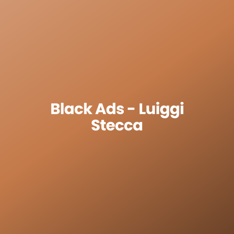 Black Ads – Luiggi Stecca