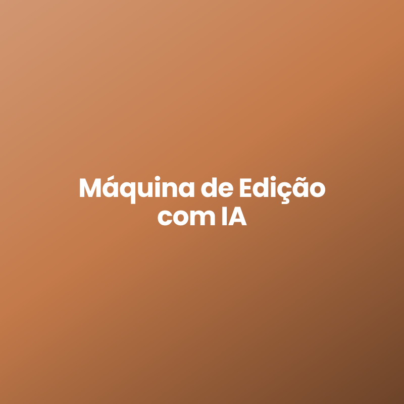 Máquina de Edição com IA
